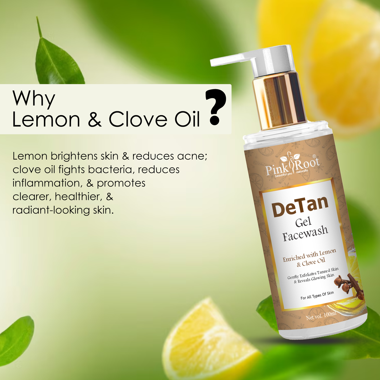 DeTan gel Face Wash with Lemon & Clove Extract Get Tan-Free & Brighter Skin Pink Root 100ml